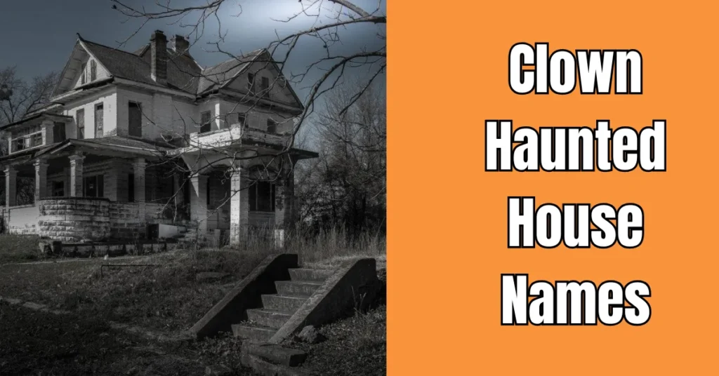 Clown Haunted House Names