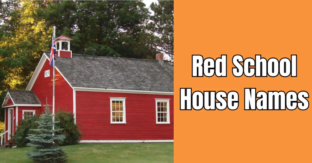 Red School House Names