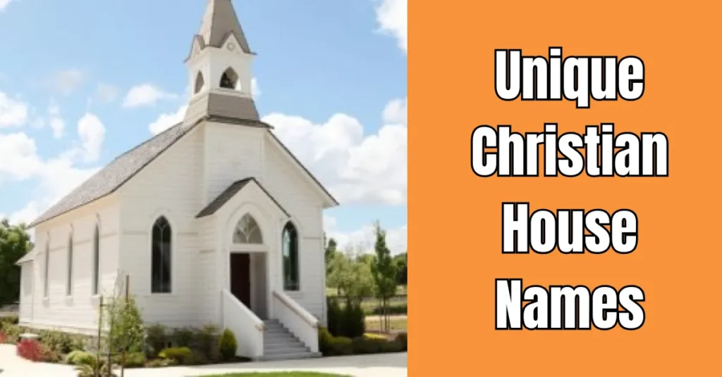 Unique Christian House Names